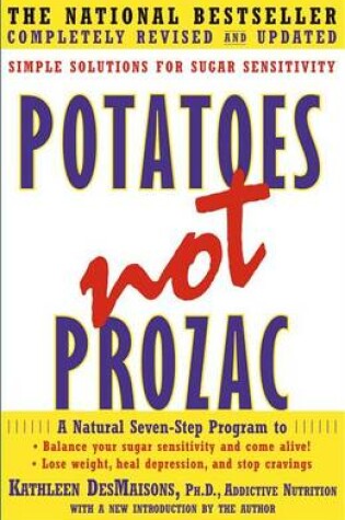 Cover of Potatoes Not Prozac: Simple Solutions For Sugar Senstivity