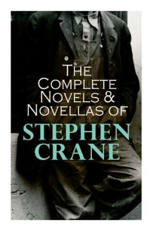 Cover of The Complete Novels & Novellas of Stephen Crane