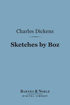 Book cover for Sketches by Boz (Barnes & Noble Digital Library)