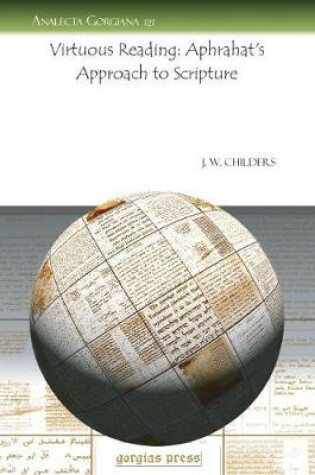 Cover of Virtuous Reading: Aphrahat's Approach to Scripture