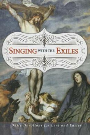 Cover of Singing with the Exiles Devotional