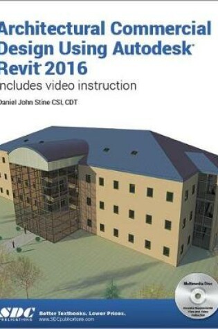 Cover of Architectural Commercial Design Using Autodesk Revit 2016