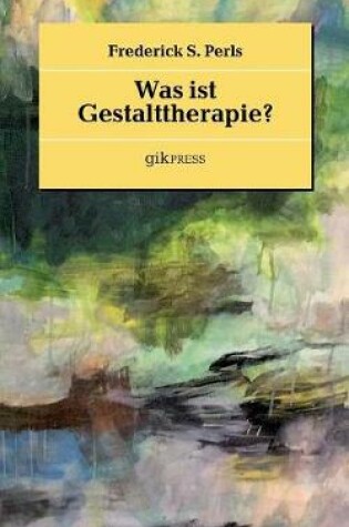 Cover of Was ist Gestalttherapie?