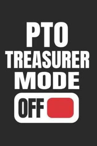 Cover of PTO Treasurer Mode Off