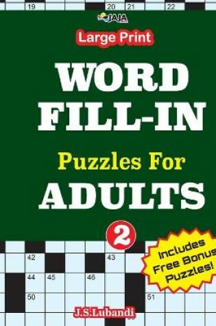 Cover of Large print WORD FILL-IN Puzzles For ADULTS; Vol.2