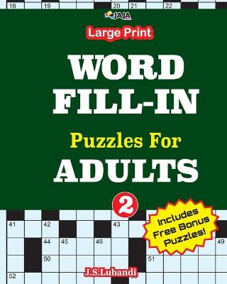 Book cover for Large print WORD FILL-IN Puzzles For ADULTS; Vol.2