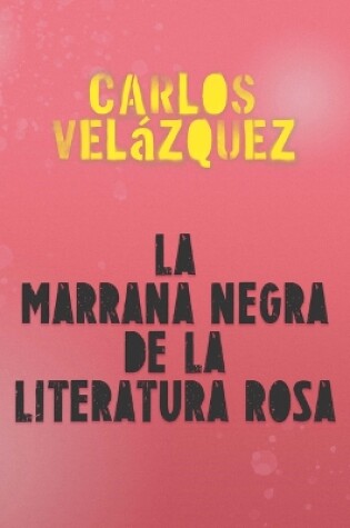 Cover of La Marrana Negra de la Literatura Rosa / The Black Pig of Pink Literature