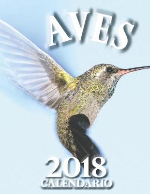 Book cover for Aves 2018 Calendario (Edición España)