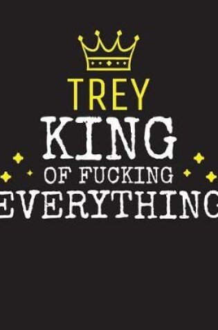 Cover of TREY - King Of Fucking Everything