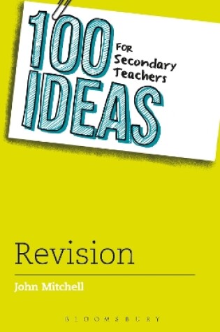 Cover of 100 Ideas for Secondary Teachers: Revision