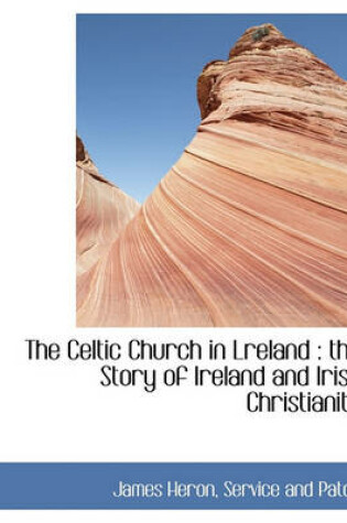 Cover of The Celtic Church in Lreland