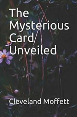 Cover of The Mysterious Card Unveiled Illustrated
