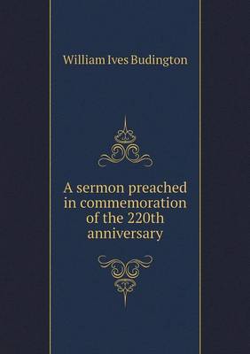 Book cover for A sermon preached in commemoration of the 220th anniversary