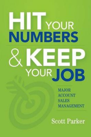 Cover of Hit Your Numbers & Keep Your Job