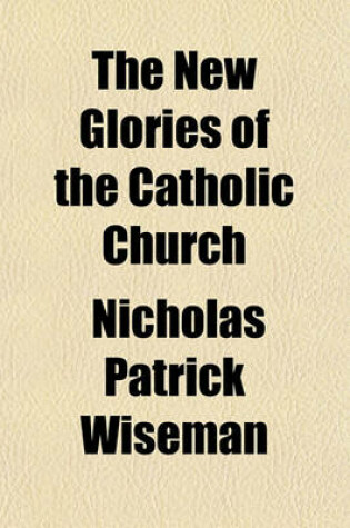 Cover of The New Glories of the Catholic Church