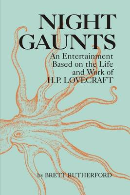 Book cover for Night Gaunts: An Entertainment Based on the Life and Work of H.P. Lovecraft