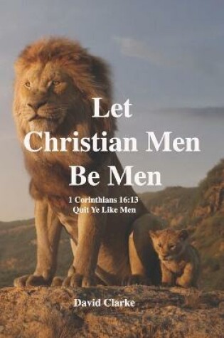 Cover of Let Christian Men Be Men