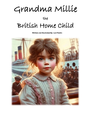 Cover of Grandma Millie the British Home Child