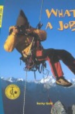 Cover of What a Job! (on the Job)