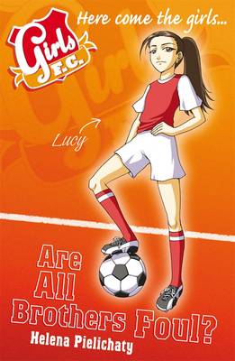 Book cover for Girls FC 3: Are All Brothers Foul?