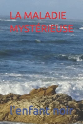 Book cover for La Maladie Mystérieuse