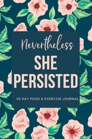 Cover of Nevertheless She Persisted