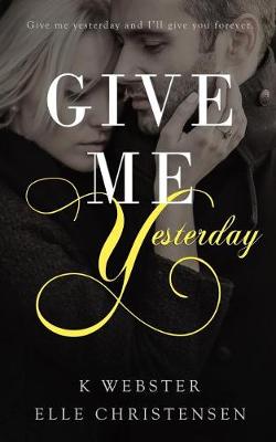 Book cover for Give Me Yesterday