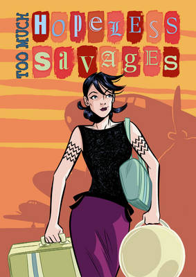 Book cover for Hopeless Savages Volume 3: Too Much Hopeless