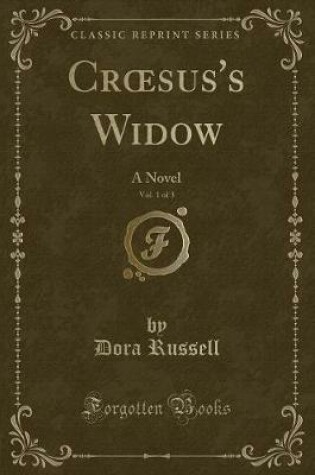 Cover of Croesus's Widow, Vol. 1 of 3