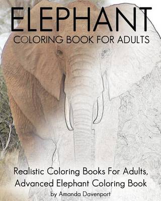 Book cover for Elephant Coloring Book For Adults