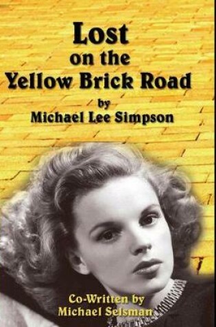 Cover of Judy Garland, Lost on the Yellow Brick Road