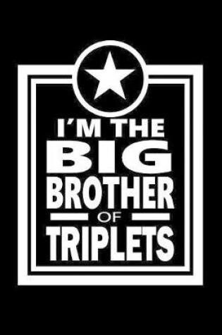 Cover of I'm The Big Brother Of Triplets