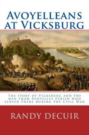 Cover of Avoyelleans at Vicksburg