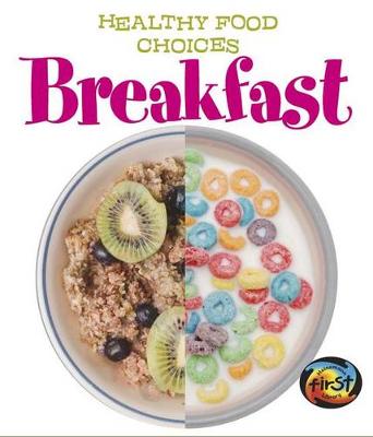 Book cover for Healthy Food Choices Breakfast Healthy Food Choices