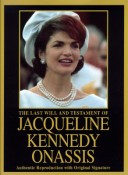 Book cover for The Last Will and Testament of Jacqueline Kennedy Onassis