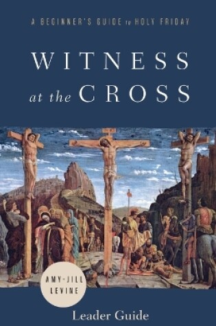 Cover of Witness at the Cross Leader Guide