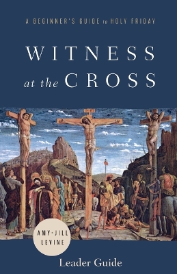 Book cover for Witness at the Cross Leader Guide