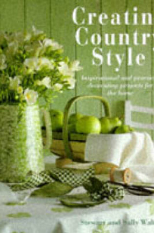 Cover of Creating Country Style
