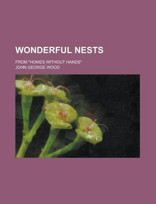 Book cover for Wonderful Nests; From Homes Without Hands