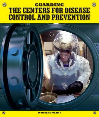 Book cover for Guarding the Centers for Disease Control and Prevention