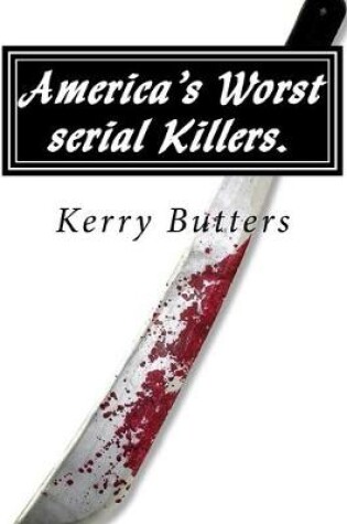 Cover of America's Worst serial Killers.