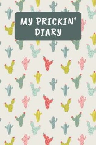 Cover of My Prickin' Diary