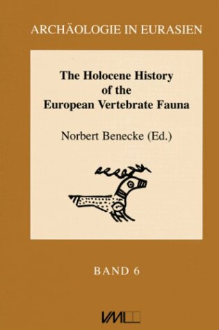 Cover of The Holocene History of the European Vertebrate Fauna. Modern Aspects of Research. Workshop 6-9th April 1998, Berlin.