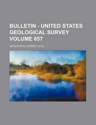 Book cover for Bulletin - United States Geological Survey Volume 657