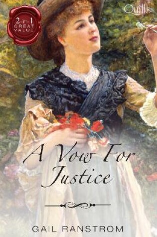 Cover of Quills - A Vow For Justice/The Courtesan's Courtship/A Wild Justice