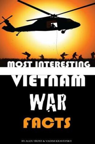 Cover of Most Interesting Vietnam War Facts