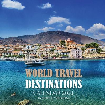 Book cover for World Travel Destinations Calendar 2021