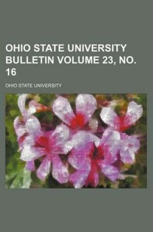 Cover of Ohio State University Bulletin Volume 23, No. 16