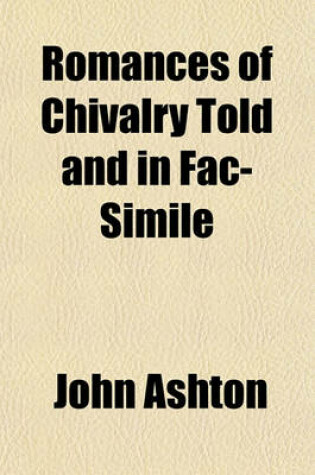 Cover of Romances of Chivalry Told and in Fac-Simile