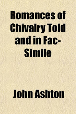 Book cover for Romances of Chivalry Told and in Fac-Simile